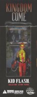 The second wave of figures based on Mark Waid and Alex Ross's KINGDOM COME continues! Thrown into the fight against menacing super-human factions, Kid Flash brings a unique flare to The Flash heritage! Kid Flash, the daughter of the Fastest Man Alive, is approximately 5.75 tall, features articulation, comes with non-removable goggles and is packaged in a 4-color window box.
