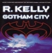 R. Kelly - Gotham City (Promo)
