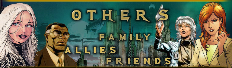 Allies, Family, Friends and Others